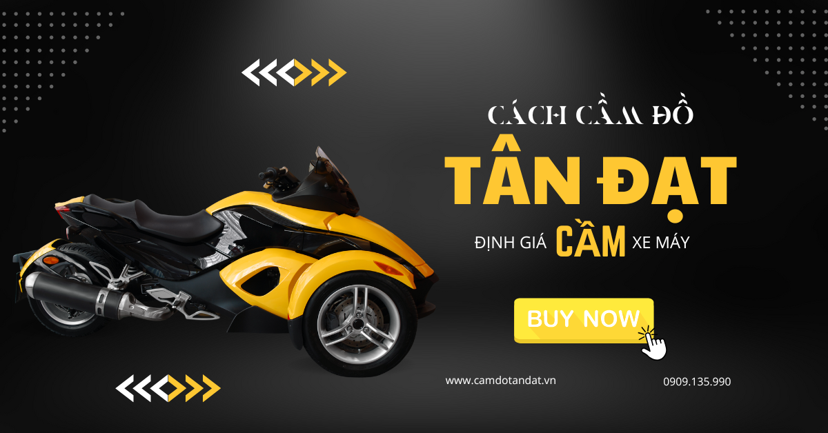 cách cầm đồ tân đạt định giá cầm xe máy