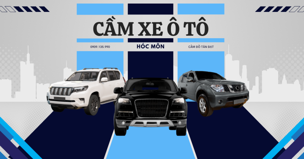 cam o to o hoc mon Cửa Hàng Dịch Vụ Cầm Đồ Tân Đạt Cửa hàng dịch vụ cầm đồ Tân Đạt chuyên cầm xe ô tô góp ngân hàng, cầm xe gắn máy, cầm điện thoại di động , cầm nhà đất, cầm laptop và các loại tài sản có giá trị cao trên toàn quốc