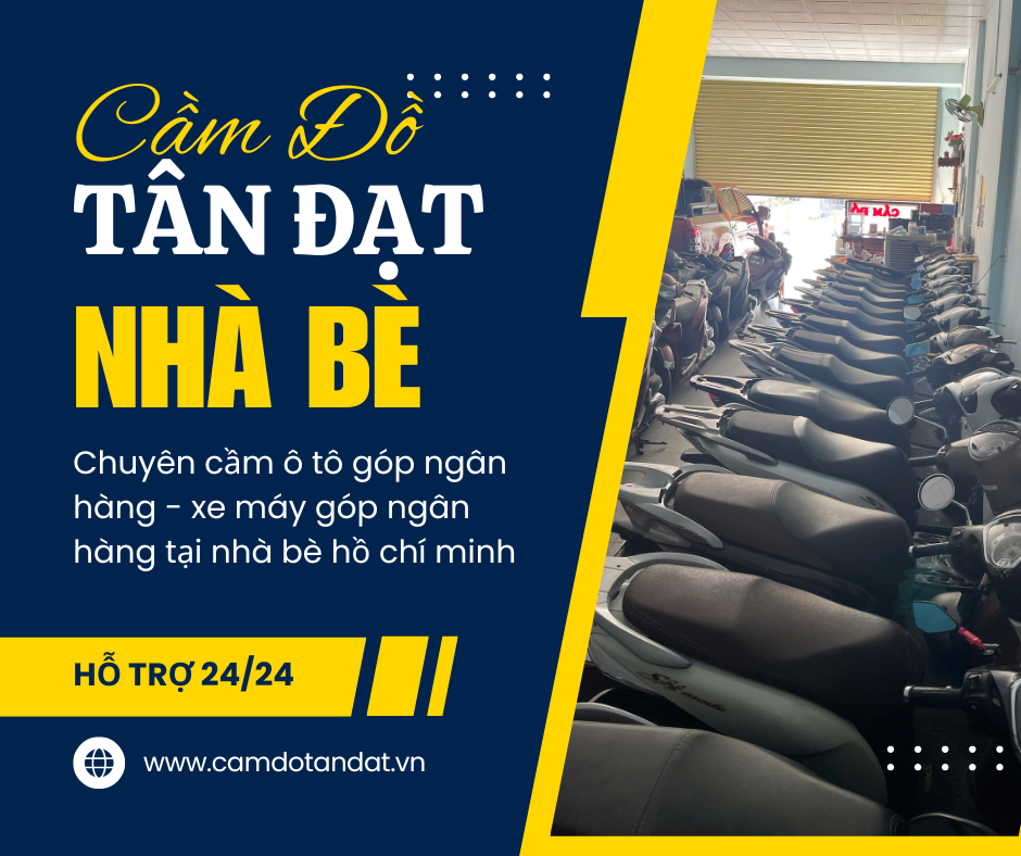 Dịch vụ cầm đồ uy tín tại nhà bè hồ chí minh 24h